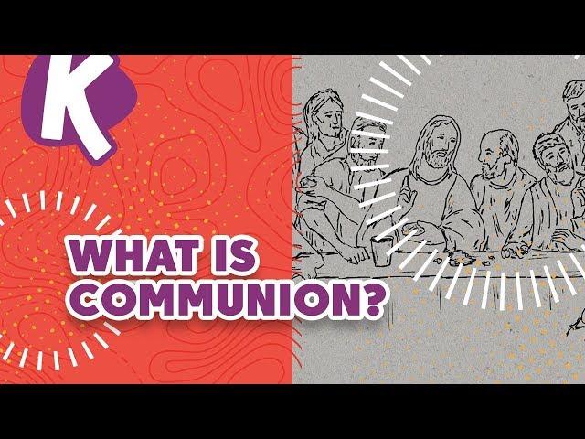 WHAT IS COMMUNION? RESOURCE | Kids on the Move