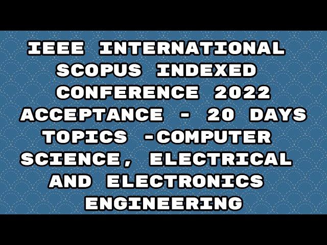 IEEE international conference 2022/ scopus indexed conference 2022/ 20 days acceptance #shorts