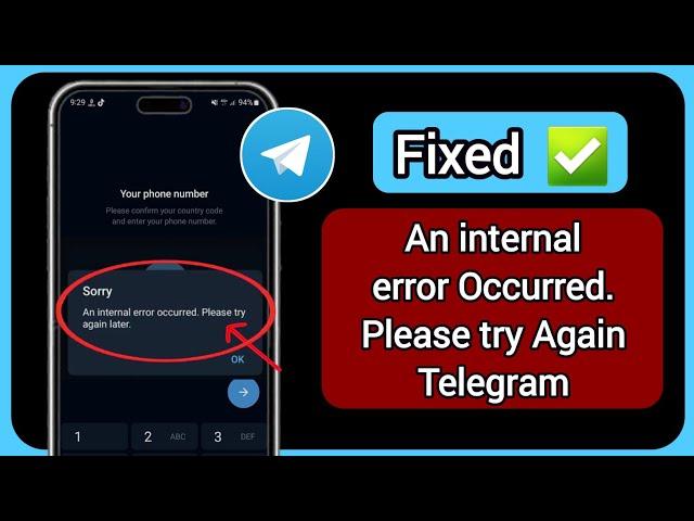 Fix ! an internal error occurred please try again telegram telegram login problem an internal error