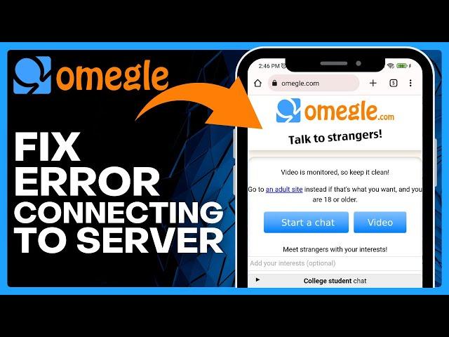 How To FIX Omegle Error Connecting to Server!