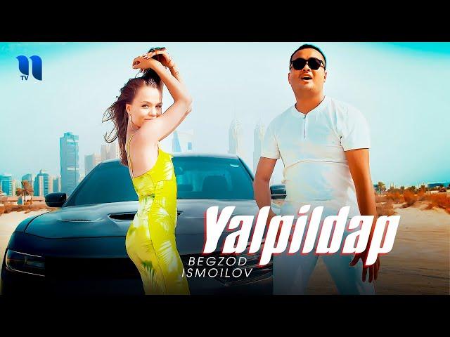 Begzod Ismoilov - Yalpildap (Official Music Video)