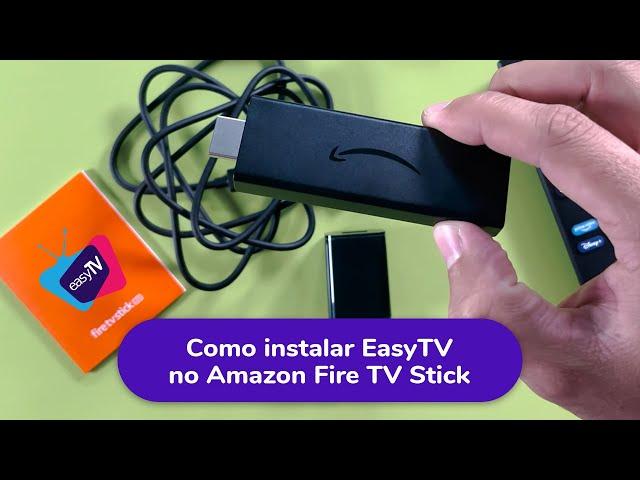 Como instalar - Amazon Fire TV Stick - EasyTv