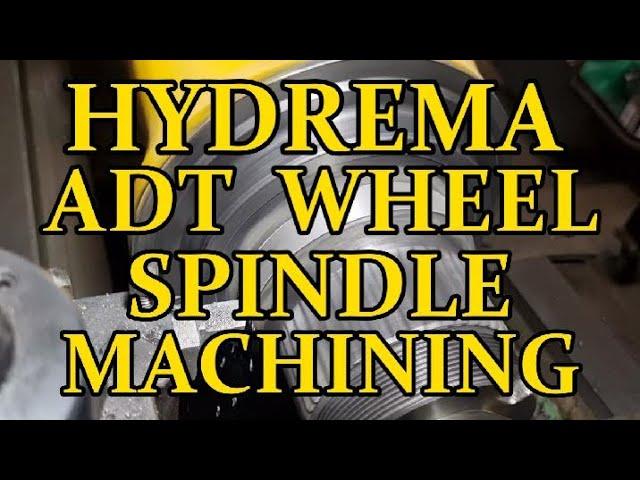 MACHINING AN ARTICULATED DUMP TRUCK WHEEL SPINDLE .