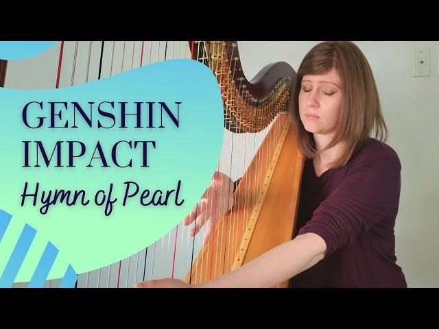 Genshin Impact: Hymn of Pearl (Harp Cover) + Lever & Pedal Harp Sheet Music