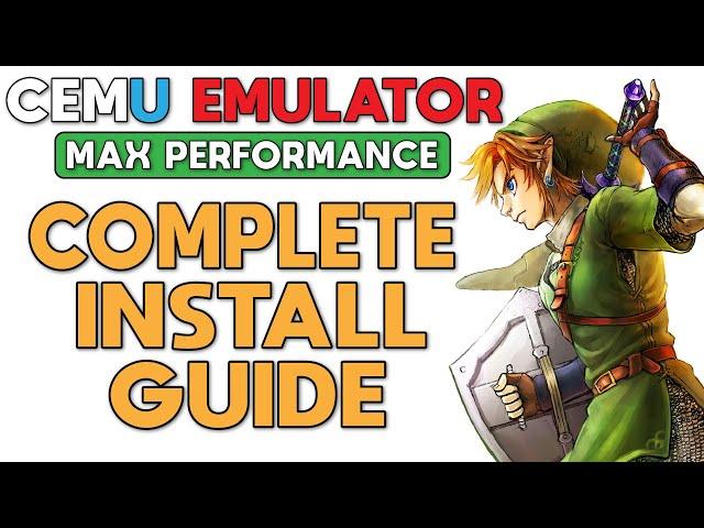 The Complete Cemu Install Guide | Maximum Performance Setup