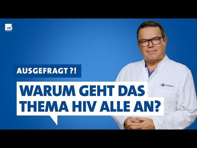 Ausgefragt?! – Warum geht das Thema HIV alle an? | Dr. Olaf Degen