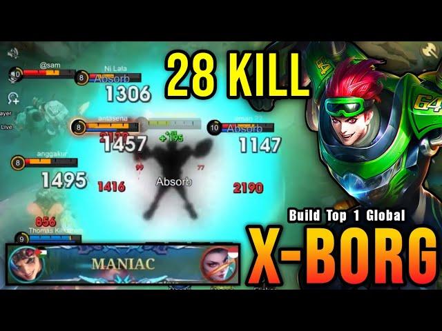 28 Kills + MANIAC!! New Offlane Build X Borg Almost SAVAGE!! - Build Top 1 Global X Borg ~ MLBB