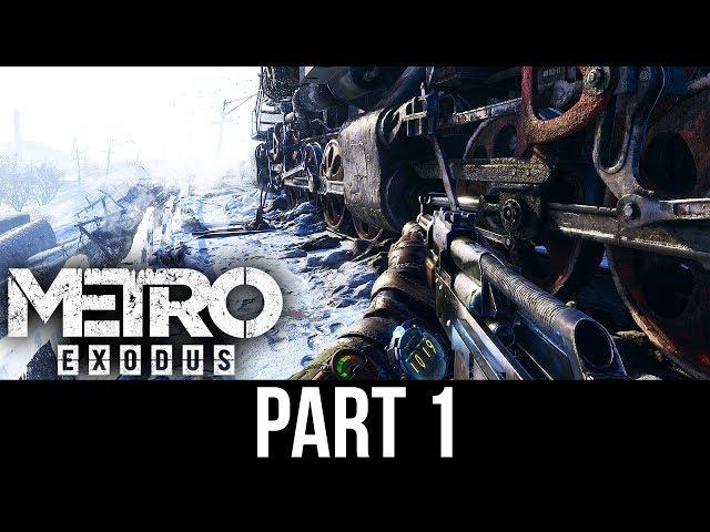 METRO EXODUS Gameplay Walkthrough Part 1 - INTRO (Full Game)