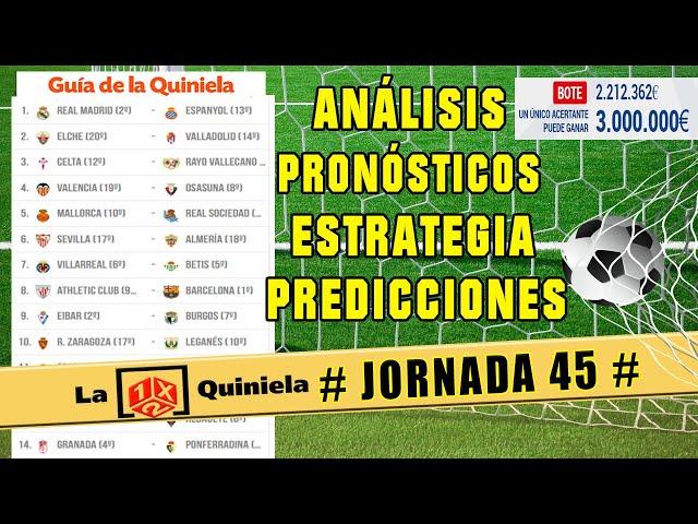  LA QUINIELA de la JORNADA 45  Análisis y Pronósticos Deportivos