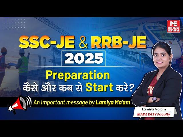 RRB-JE 2025 & SSC-JE Preparation Start Guide | Important Tips by Lamiya Ma'am | MADE EASY