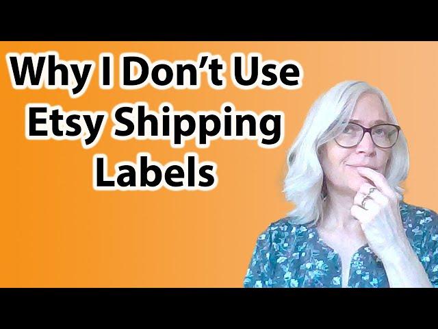 Why i don't use Etsy shipping labels.