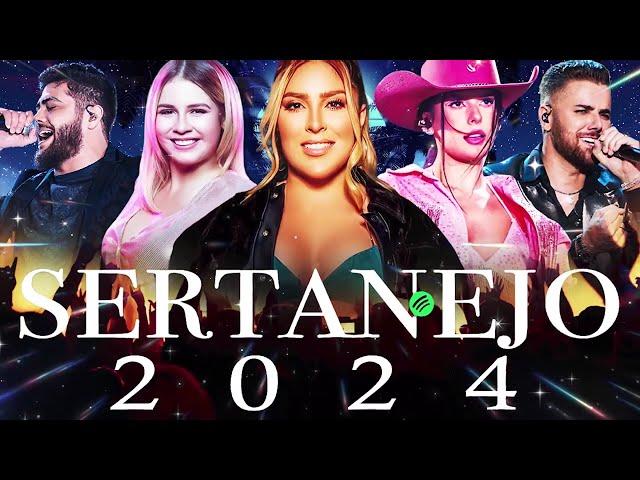 SERTANEJO 2024 | TOP 100 Musicas Sertanejas Mais Tocadas | As Melhores Musicas Sertanejas 2024 HD