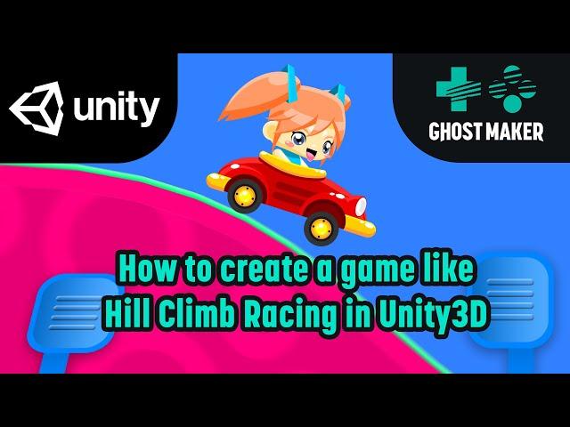 How to create a game like Hill Climb Racing in Unity3D | Unity3D Game Tutorial | Ghost Maker