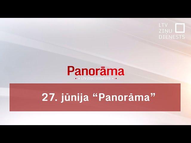 27. jūnija "Panorāma"