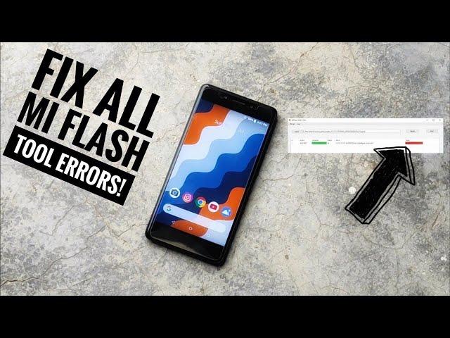 FIX ALL MI FLASH TOOL ERRORS IN 5 MINUTES!