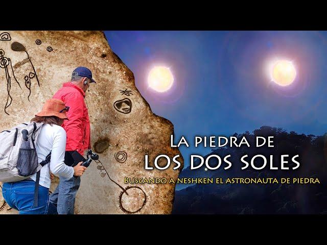 La Piedra De Los Dos Soles | Buscando a NESHKEN El Astronauta De Piedra