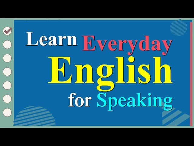 Learn English Speaking Easily Quickly - Practice Speaking English for Everyday