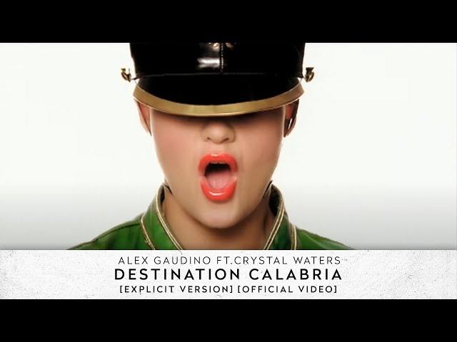 Alex Gaudino feat. Crystal Waters - Destination Calabria [Explicit Version] [Official Video]