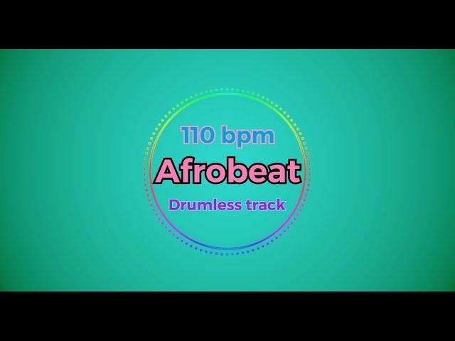 Afrobeat drumless track 110 bpm