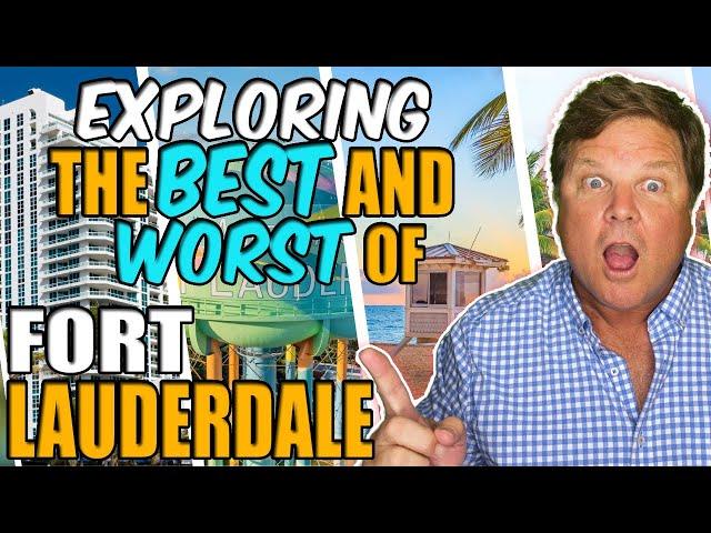 Fort Lauderdale, Florida: The GOOD, The BAD And Everything In Between