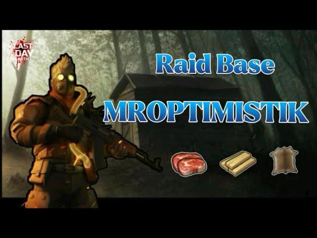 LDOE - Raid Base MROPTIMISTIK - Last day on earth survival - RixDevil