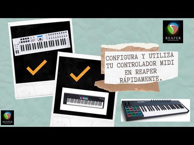 Como configurar y utilizar tu Controlador Midi en REAPER.-