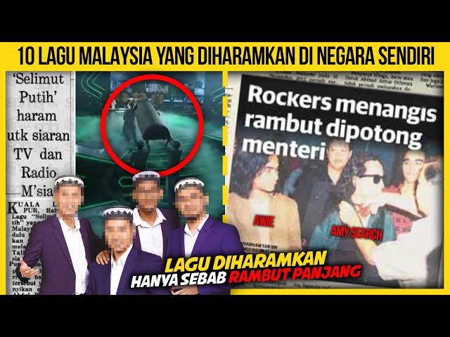 10 LAGU MALAYSIA YANG DIHARAMKAN DI NEGARA SENDIRI