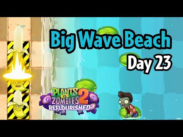 Plants vs Zombies 2: Reflourished | Big Wave Beach Day 23