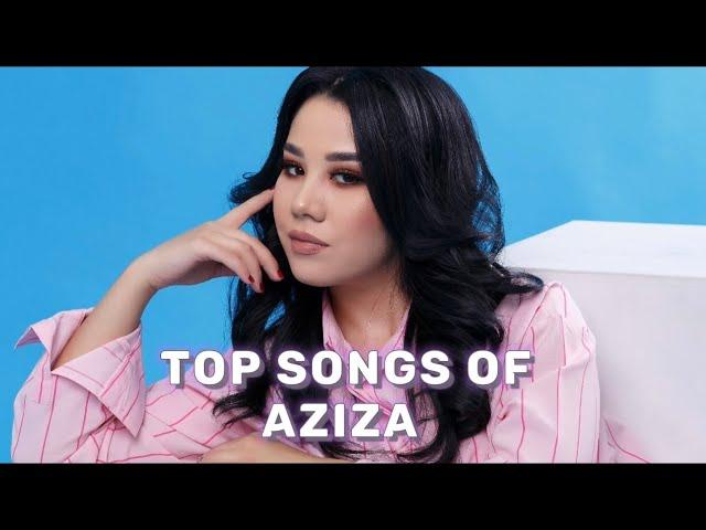 Aziza Qobilova - Top Songs