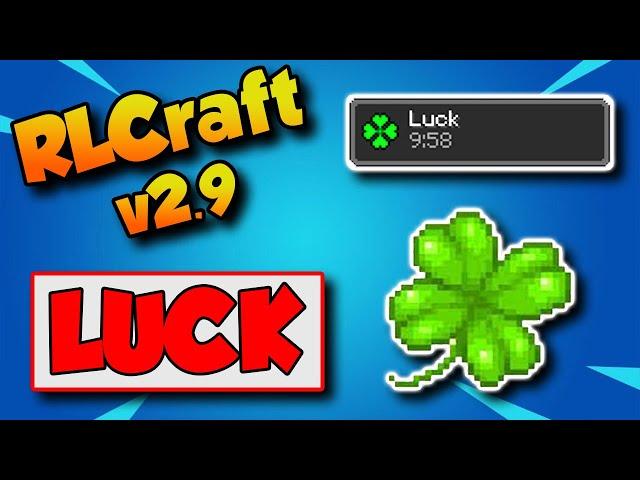 RLCraft 2.9 How Does Luck Work  How To Get Max Luck in RLCraft 2.9