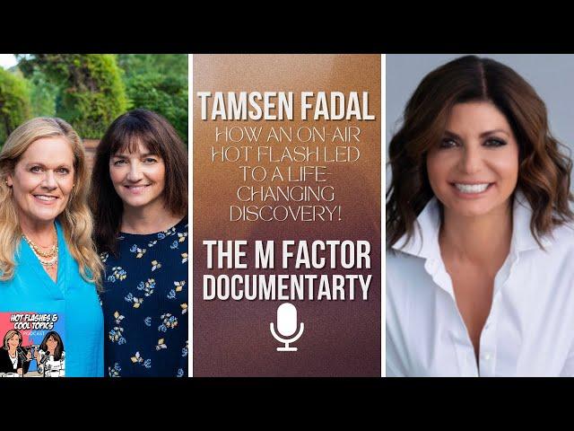 Tamsen Fadal's On Air Hot Flash Led to the M Factor Documentary