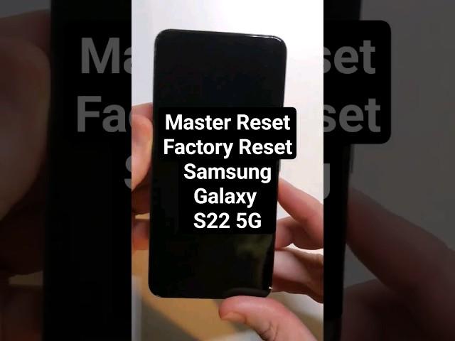 Master Reset Factory Reset Wipe & Clean Samsung Galaxy S22 5G in 44 Seconds The Quickest Reset Video