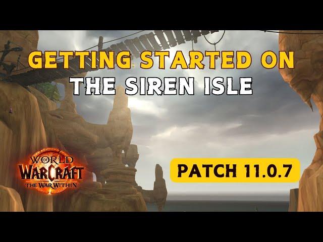 Siren Isle - A Complete Guide for Patch 11.0.7 | World of Warcraft: The War Within - Season 1