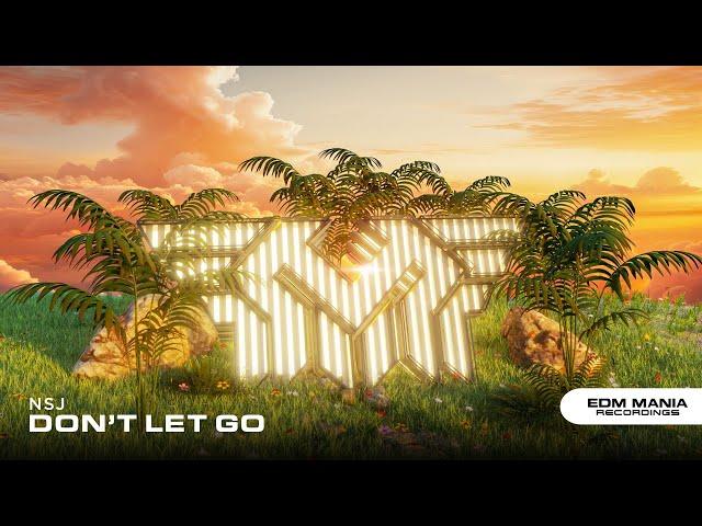 |Progressive House| NSJ - Dont Let Go (Music Video) [EDM Mania Recordings] (Free Download)