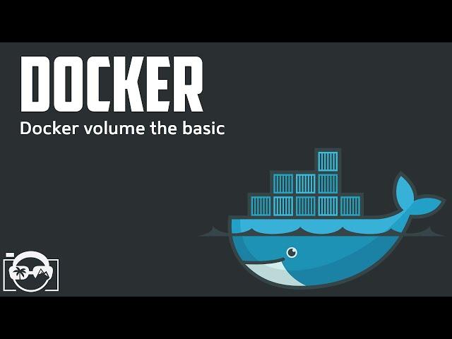 Docker Tutorial - Docker overview - Basic understading of Docker Volume