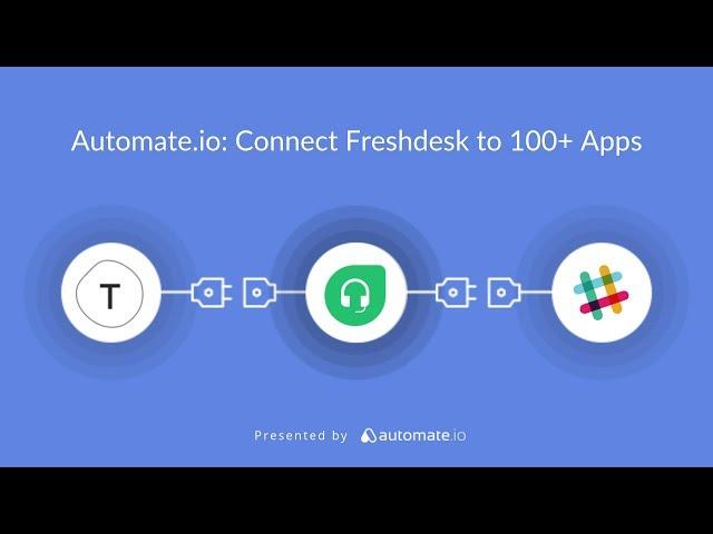 Connect Freshdesk to 100+ Apps!