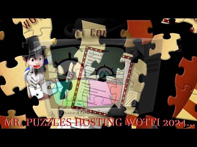 Mr. Puzzles is Hosting WOTFI 2024...