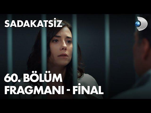 Sadakatsiz 60. Bölüm Fragmanı - FİNAL