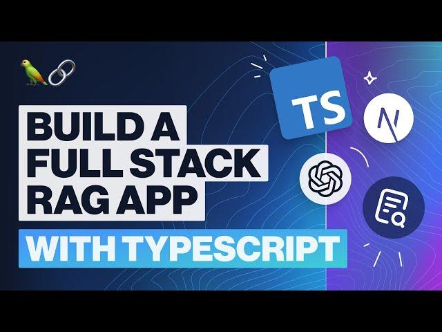 Build a Full Stack RAG App With TypeScript