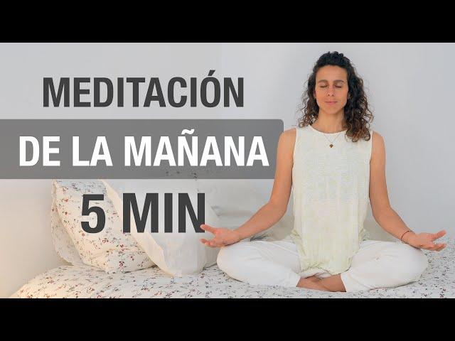 Meditación Guiada de la mañana (5 minutos) Empieza el día con ENERGÍA POSITIVA & PAZ INTERIOR