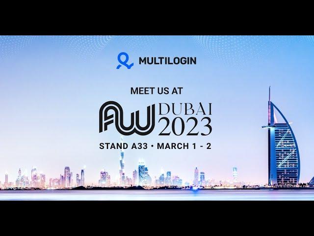 Multilogin at AW Dubai 2023!