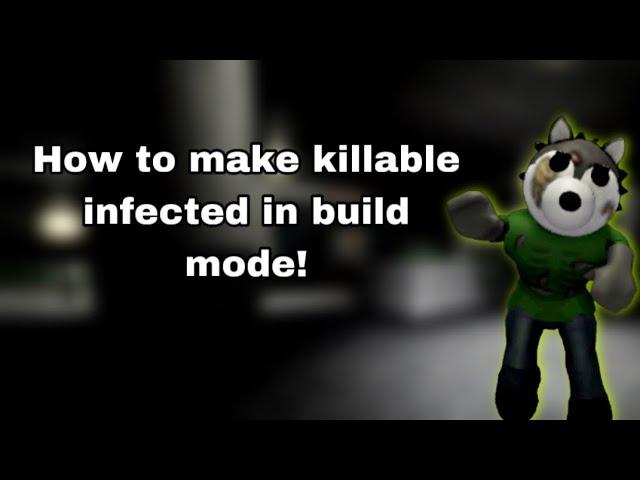 How to make killable infected in piggy build mode! #piggy #piggybuildmode