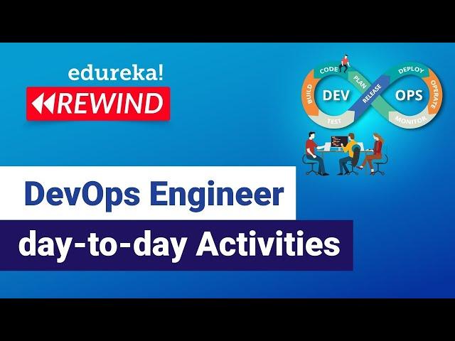 DevOps Engineer day-to-day Activities | DevOps Engineer Responsibilities | DevOps | Rewind-4