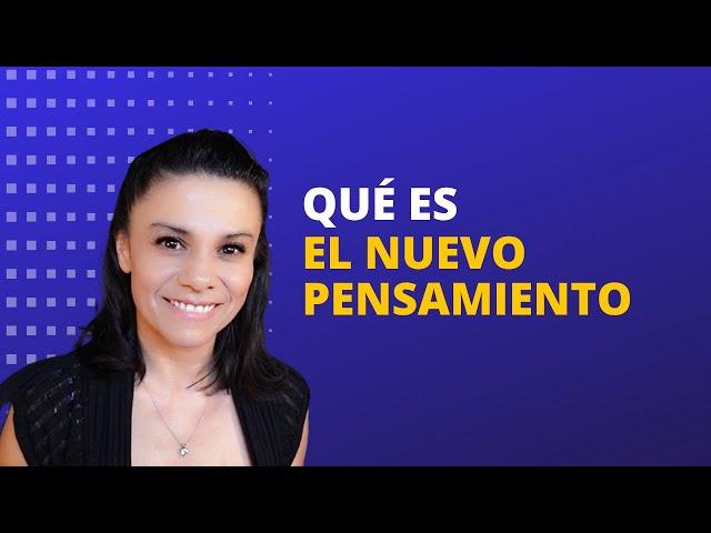 Qué es el Nuevo Pensamiento