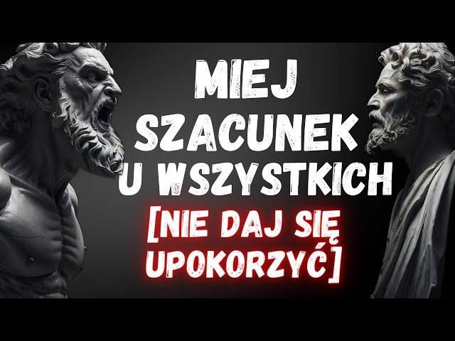 ZASTOSUJ TO i BĄDŹ SZANOWANY (10 Potężnych Stoickich Lekcji) | Stoicyzm