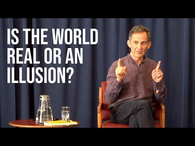 Is the World Real or Just an Illusion?