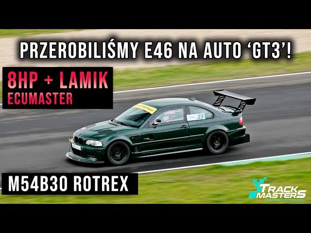 BMW E46 M54B30 + ROTREX + 8HP TurboLamik - Strojenie Racecara na Torze