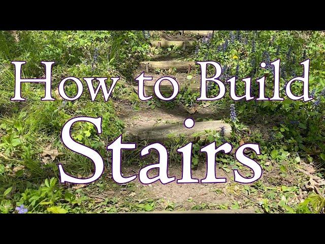 How to Build Rustic Garden Stairs 