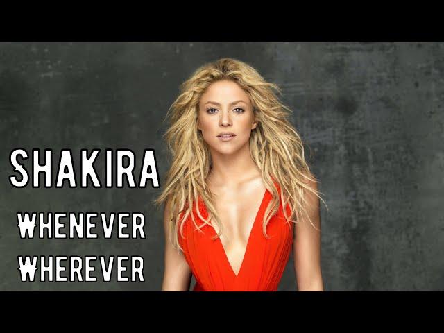 Текст,перевод песни Shakira  - Whenever, Wherever