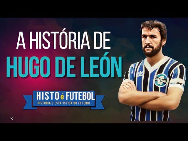 HUGO DE LEÓN QUE FIM LEVOU?  A HISTÓRIA DO MAIOR ZAGUEIRO DO GRÊMIO CAPITÃO NO TÍTULO MUNDIAL EM 83